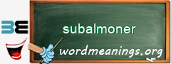 WordMeaning blackboard for subalmoner